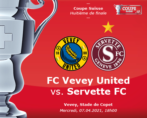 FC Vevey United - Servette FC : Place à la Coupe !