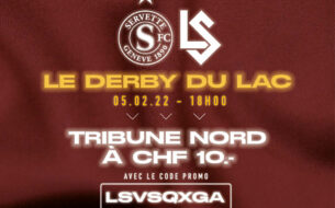 Servette-Lausanne dès 10.- en Tribune Nord !