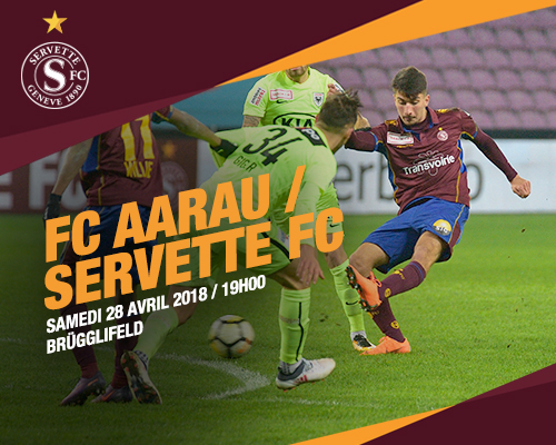 FC Aarau - Servette FC, samedi 28 avril à 19h