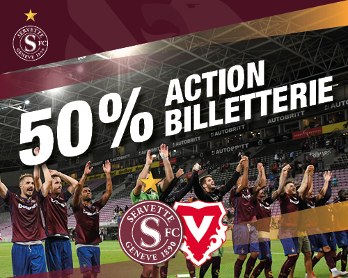 Offre Early Bird pour Servette-Vaduz