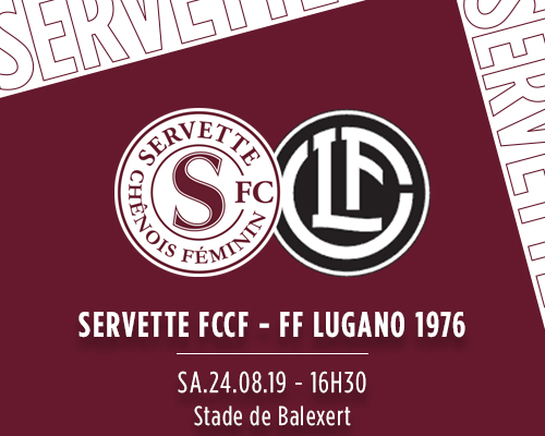 Servette FCCF ? FF Lugano : première de la saison à Balexert