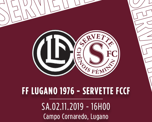 FF Lugano 1976 - Servette FCCF : même adversaire, autre mission