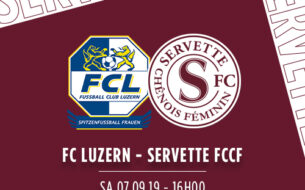 FC Luzern ? Servette FCCF : Confirmer que la saison est lancée