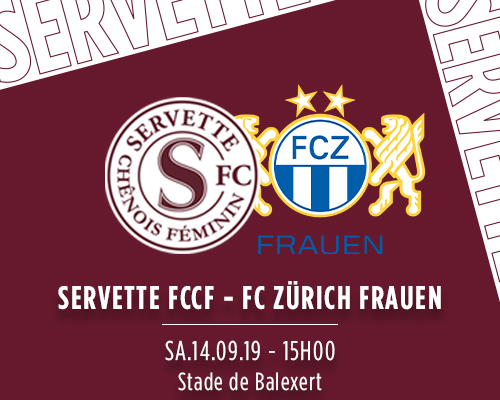 Servette FCCF ? FC Zürich Frauen : Les Grenat face aux championnes suisses