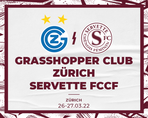 Grasshopper Club Zürich - Servette FCCF : tout se jouera à Zürich