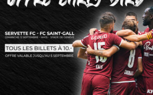 Offre Early Bird : tout le stade à 10.- pour Servette - Saint-Gall