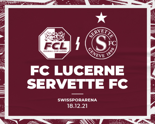 FC Lucerne ? Servette FC : La der' de 2021