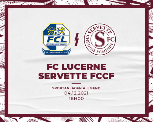 FC Lucerne - Servette FCCF : Dernier match de championnat avant 2022
