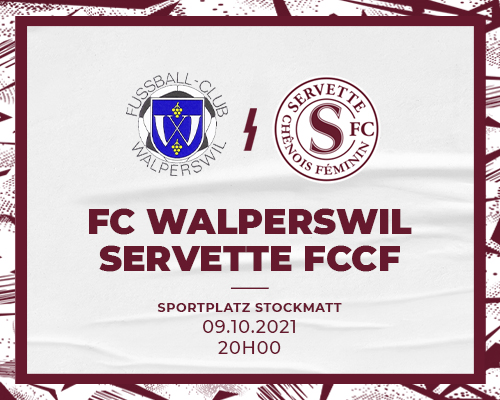 FC WALPERSWIL - SERVETTE FCCF : Premier match de coupe de la saison