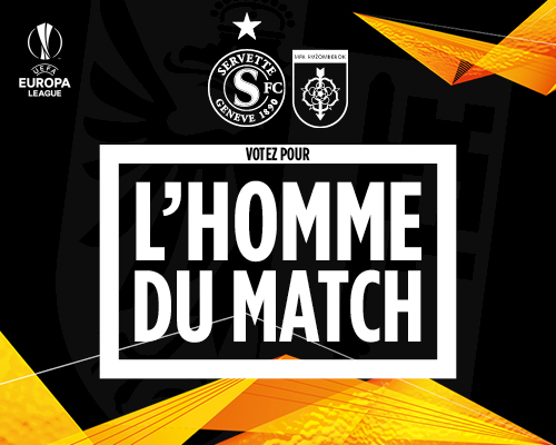 Servette FC - MFK Ruzomberok: votez pour l'Homme du Match