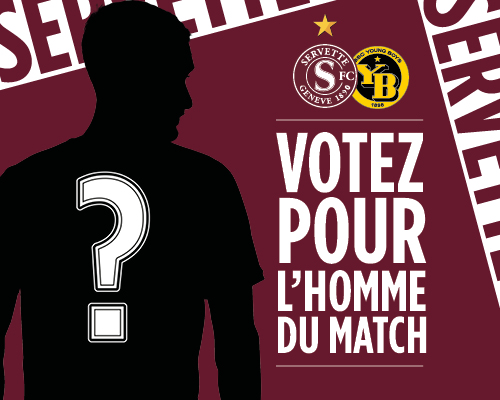 Servette FC- BSC Young Boys: votez pour l'Homme du Match