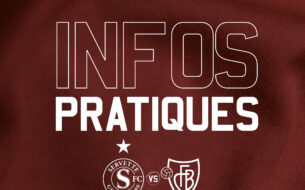 Servette FC ? FC Bâle : les infos pratiques