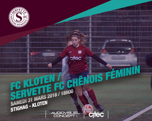 FC Kloten - Servette FCCF samedi 31 mars à 18h00