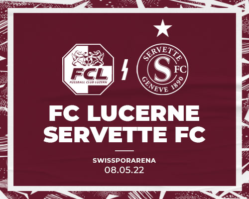 FC Lucerne - Servette FC : reprendre confiance en Suisse centrale