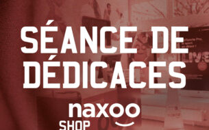 Séance de dédicaces au naxoo Shop ce mercredi 12 octobre