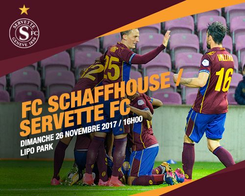 FC Schaffhouse - Servette FC, dimanche 26 novembre à 16h