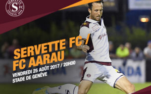 Servette FC - FC Aarau, vendredi 25 août à 20h