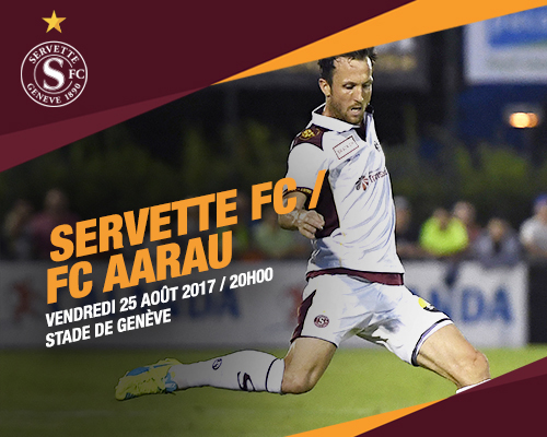 Servette FC - FC Aarau, vendredi 25 août à 20h