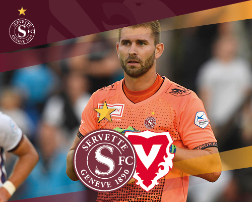 Servette FC ? FC Vaduz : les Grenat ambitieux