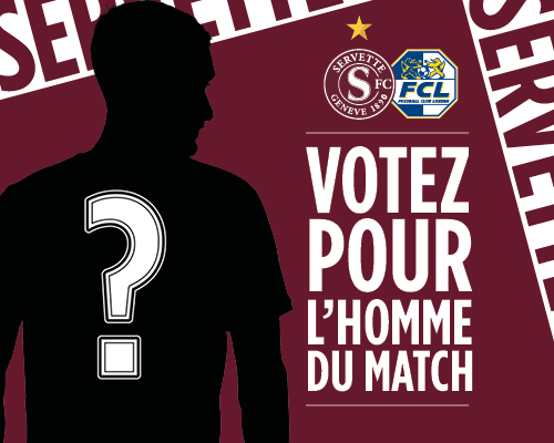 Servette FC - FC Lucerne: votez pour l'Homme du Match