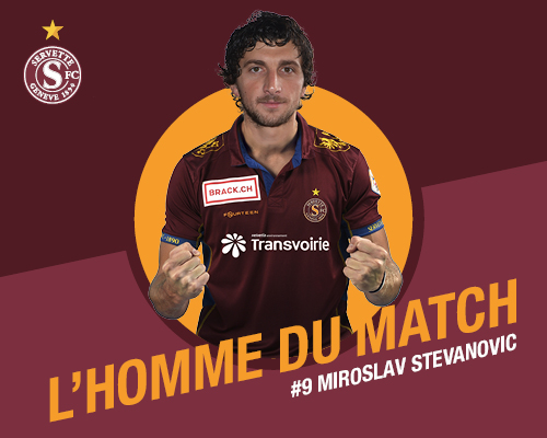 Servette FC - FC Rapperswil-Jona: Miroslav Stevanovic élu Homme du Match
