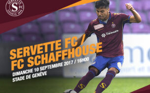 Servette FC - FC Schaffhouse, dimanche 10 septembre à 16h