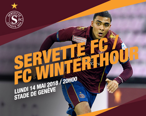 Servette FC - FC Winterthour, lundi 14 mai à 20h