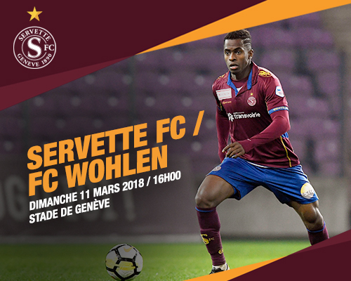 Servette FC - FC Wohlen dimanche 11 mars à 16h au Stade de Genève