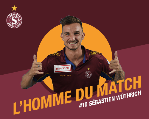 Servette FC - FC Wohlen: Wüthrich élu Homme du Match