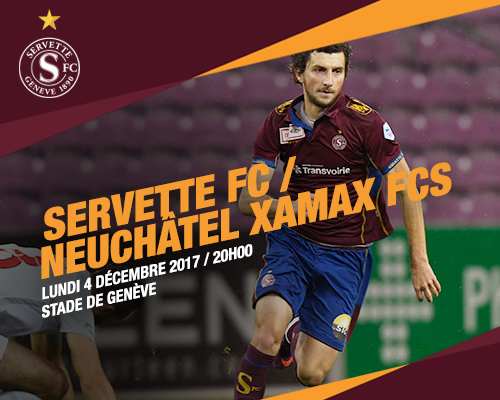 Servette FC - Neuchâtel Xamax FCS, lundi 4 décembre à 20h