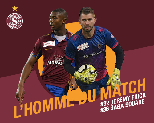 Servette FC - Neuchâtel Xamax: Frick et Souare élus Hommes du Match