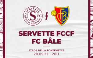 Servette FCCF - FC Bâle : l'heure de la revanche a sonné