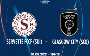 Servette FCCF - Glasgow City FC : 1er septembre à 19h15