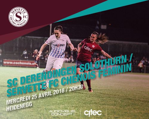 SC Derendingen Solthurn - Servette FCCF, mercredi 25 avril à 20h30