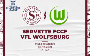 Servette FCCF - Vfl Wolfsburg : Dernier match à la maison pour les Grenat