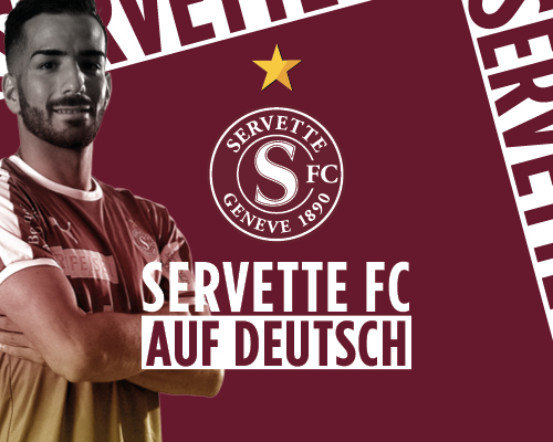 Servette FC auf Deutsch!