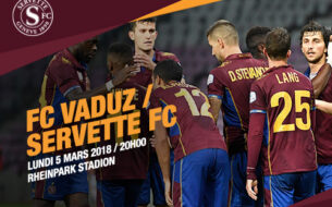 FC Vaduz - Servette FC, lundi 5 mars à 20h