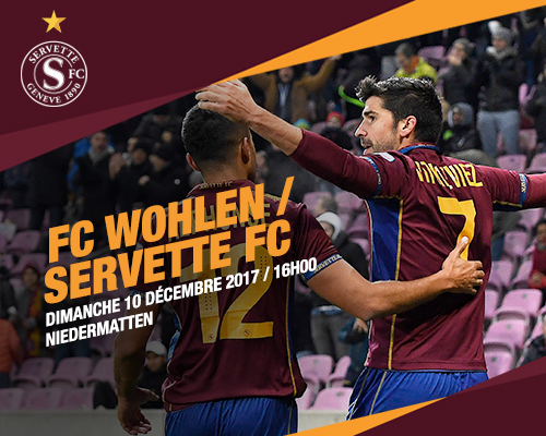 FC Wohlen - Servette FC, dimanche 10 décembre à 16h