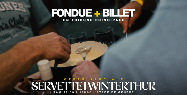 Offre fondue + billet en Tribune Principale pour SFC-Winterthour