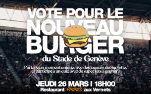 Choisissez le prochain burger du Stade de Genève