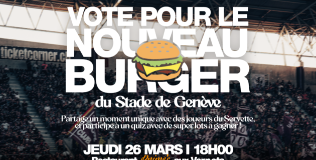 Choisissez le prochain burger du Stade de Genève