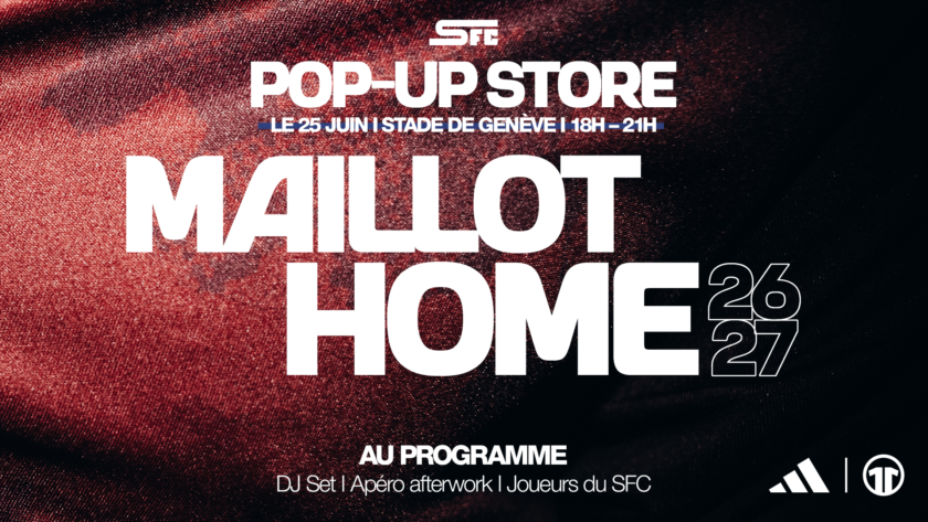 Pop-Up Store Maillot Home 2026/27 : rendez-vous le 25 juin au Stade de Genève
