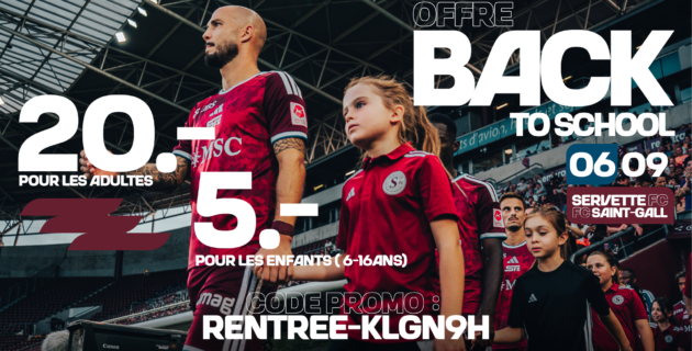 C’est la rentrée : Servette – Saint-Gall à prix réduit !
