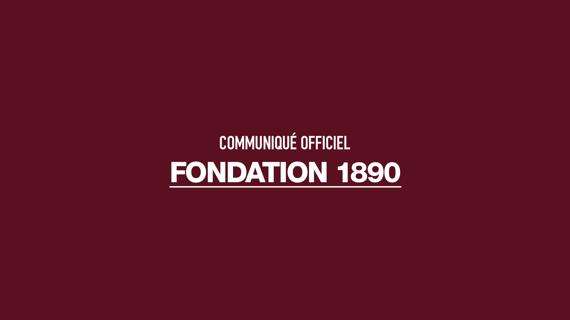 Communiqué officiel de la Fondation 1890